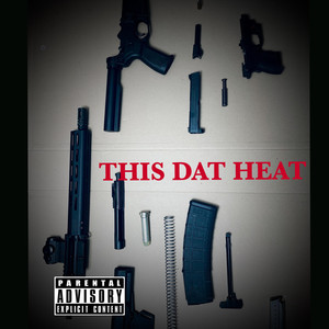 This Dat Heat (Explicit)