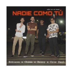 Eddison eBn - Nadie como tú (feat. Chema, Cris Sael & Benny)