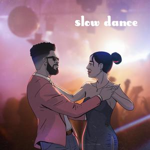 Slow Dance(feat. Rose Hart & Choc Mic) (Explicit)