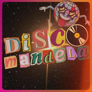 Disco Mandela (Explicit)