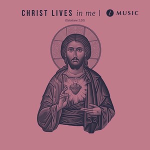 Christ Lives in Me (Galatians 2:20) [feat. Stephanie Willis]