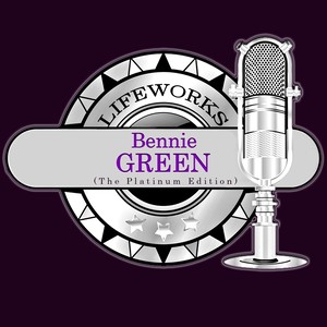 Lifeworks - Bennie Green (The Platinum Edition)