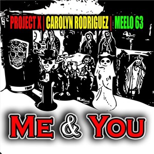 Me & You(feat. Carolyn Rodriguez & Meelo 63)