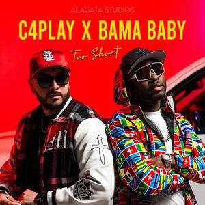 Too Short (feat. Bama Baby) (Explicit)