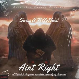 Aint Right (feat. Go Ham) [Explicit]