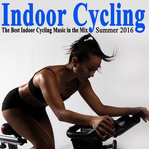 Indoor Cycling Summer 2016 (The Best Indoor Cycling Music Spinning in the Mix) & DJ Mix