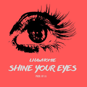 Shine Your Eye (Explicit)