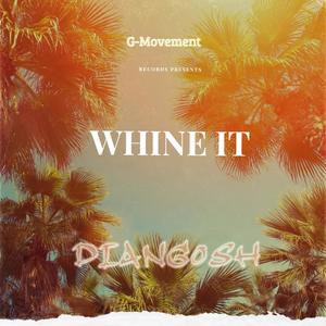 WHINE IT (feat. Kalowie)