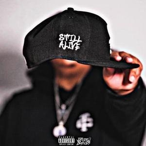 STILL ALIVE (Explicit)