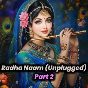 Radha Naam (Unplugged|, Pt. 2)