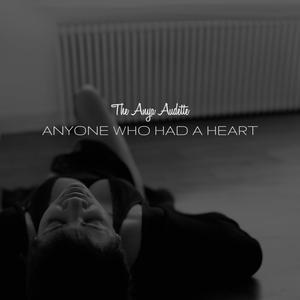 Anyone Who Had A Heart (Non Dance Version)