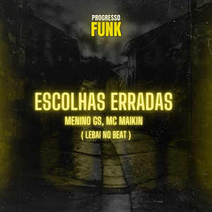 Escolhas Erradas (Explicit)