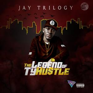 The Legend of Ty Hustle (Explicit)