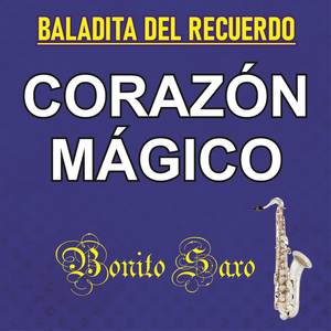 BALADITA DEL RECUERDO Corazón Mágico