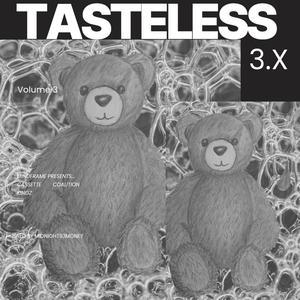 Tasteless 3.x (Cassette coalition kingz ) (Explicit)