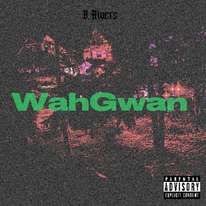 Wahgwan (Explicit)