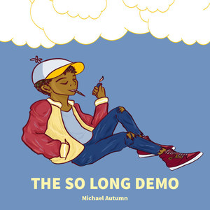 The So Long Demo (Explicit)