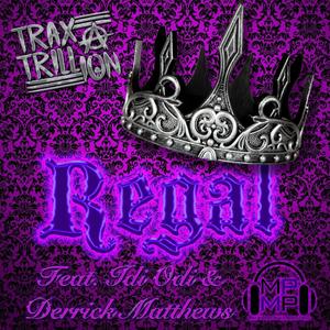 Regal(feat. Idi Odi & Derrick Matthews) (Explicit)