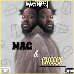 MAG & Cheese (Explicit)