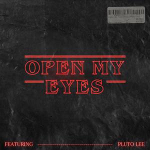 Open My Eyes (feat. Pluto Lee)