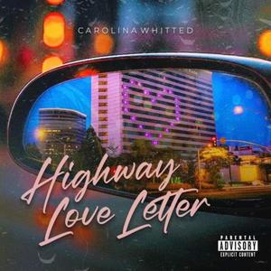 Highway Love Letter (Explicit)