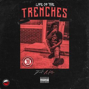 Life Of The Trenches(feat. Millye) (Explicit)