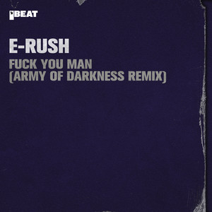 **** You Man (Army of Darkness Remix) [Explicit]