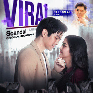 Naroon Ako (From "Viral Scandal")