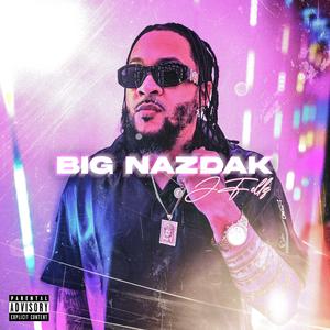 Big Nazdak (Explicit)