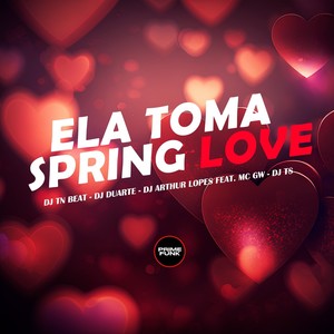 Ela Toma Spring Love (Explicit)