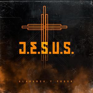 J.E.S.U.S (feat. ALABANZA & PODER) (Explicit)
