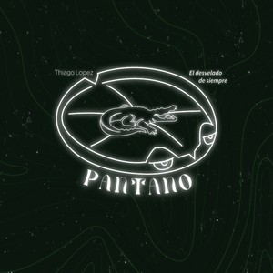 Pantano (Explicit)