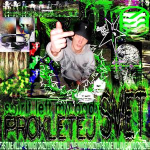 PROKLETEJ SVĚT (feat. Detox22) (Explicit)