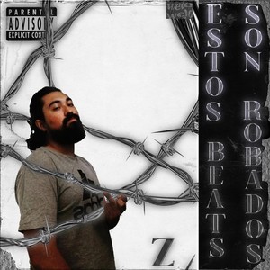 Estos Son Beats Robados (Explicit)