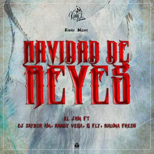 Navidad de Reyes (feat. Dj Saybor Am, Randy Vega, G Fly & Nauma Fresh)