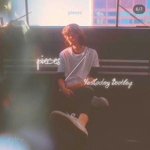 pieces (YesToday Bootleg)