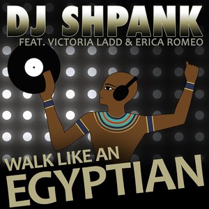 Walk Like an Egyptian