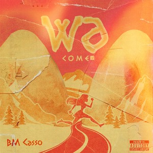 Wa (Come) (Explicit)