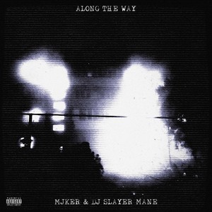 ALONG THE WAY (Explicit)