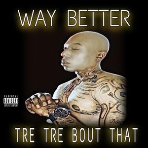 Way Better (Explicit)