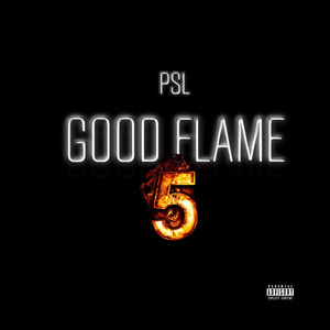 Good Flame 5 (Explicit)