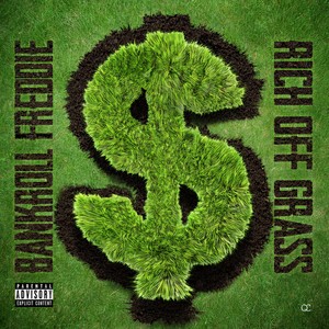 Rich Off Grass (Explicit)