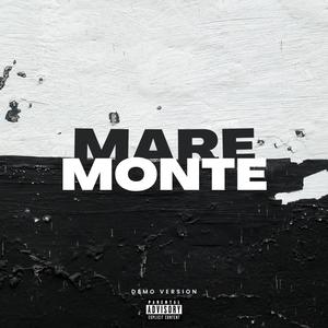 Mare Monte (Demo Version|Explicit)