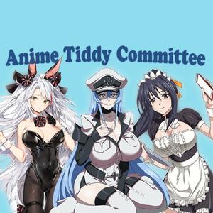 Anime Tiddy Committee (Explicit)