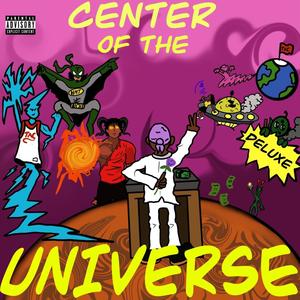 Center Of The Universe (Explicit)