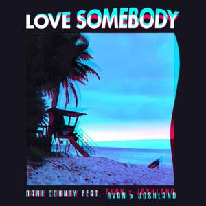 Love Somebody(feat. RVAN)