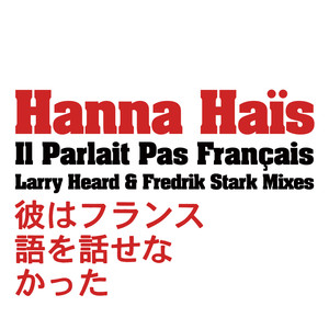Il parlait pas français (Larry Heard's Super Deluxe Club Vocal)