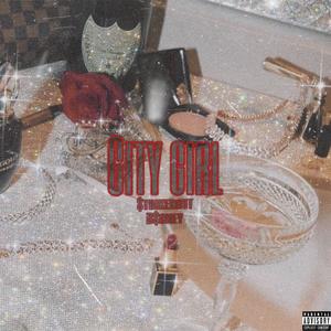 City Girl (feat. B$oney) (Explicit)