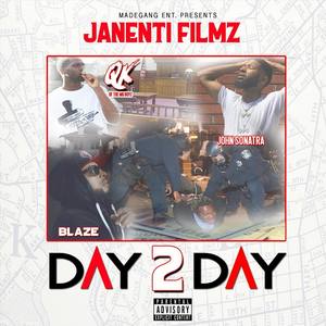 Day 2 Day (feat. Blaze, John Sonatra & Qk Oftha Mgboyz) [Explicit]