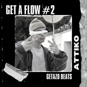 Get a flow #2 CSTS Freestyle (feat. Attiko) [Explicit]